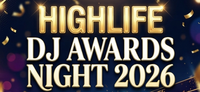 HIGHLIFE DJ AWARDS NIGHT 2026